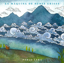 La máquina de nubes grises - Pablo Lara